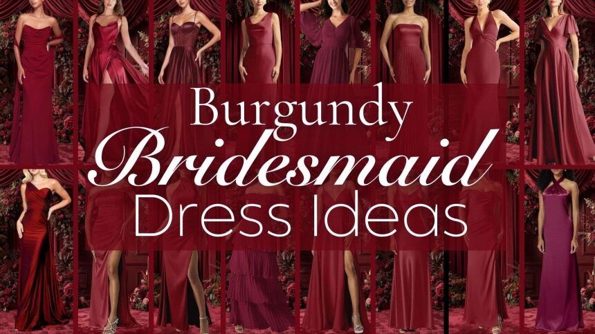 The image showcases a variety of burgundy bridesmaid dresses featuring different styles, necklines, and sleeve lengths. Several gowns have elegant strapless, spaghetti strap, and off-the-shoulder designs, while materials range from smooth satin to structured pleats. Notable details include thigh-high slits, subtle ruching, and intricate beadwork, offering a blend of modern and classic aesthetics suitable for any wedding celebration.