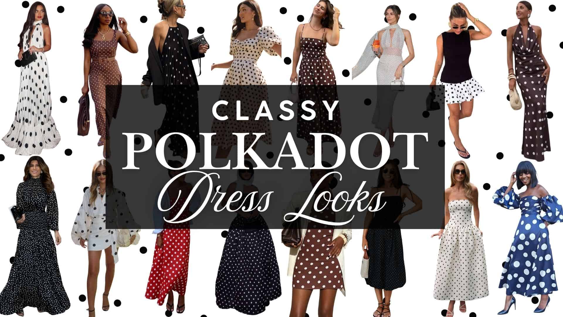 A collage of stylish polkadot dresses showcases various designs, including long, fitted, and flared silhouettes in black and white, brown, and vibrant colors. The dresses feature diverse styles, such as halter necks, puff sleeves, and strapless cuts, with polkadots in contrasting colors enhancing their appeal. The background is a simple white, highlighting the playful yet elegant nature of these classy dress looks.